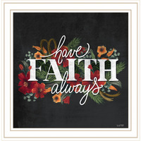Have Faith Always White Framed Print Wall Art