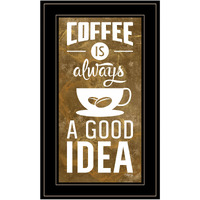 Coffee Is Always A Good Idea 3 Black Framed Print Wall Art