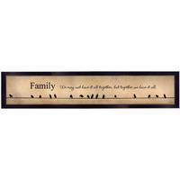 Family Together We Have It All 2 Black Framed Print Wall Art