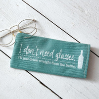 I Dont Need Glasses Eyeglass Case