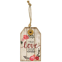 True Love Never Ends Wood Tag Ornament