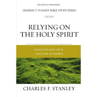 Nelson Books 164967 Relying on the Holy Spirit - charles F Stanley Bible Study Series