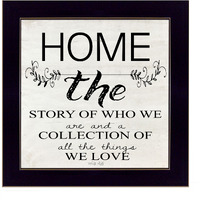 Home - The Story Of Who We Are Black Framed Print Wall Art