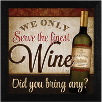 We Only Serve The Finest Wine Black Framed Print Wall Art