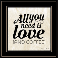 All You Need Is Love And coffee 2 Black Framed Print Wall Art