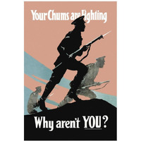 WWI: Your Chums Are Fighting; Why Aren't You?-Paper Art-14"x20"