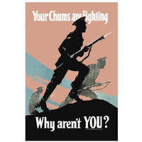 WWI: Your Chums Are Fighting; Why Aren't You?-Paper Art-22"x32"