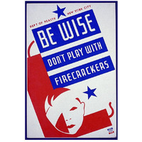 Be wise do not play with firecrackers-Paper Art-18"x26"