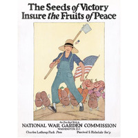 The Seeds of Victory Insure the Fruits of Peace, ca. 1919-Paper Art-20"x26"