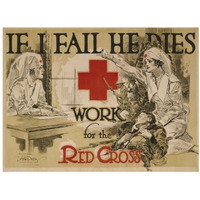If I fail he dies. Work for the Red Cross, ca. 1918-Paper Art-34"x26"