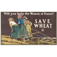 Will You Help the Women of France? Save Wheat, 1918-Paper Art-24"x15"