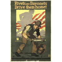 Rivets Are Bayonets - Drive Them Home!, 1917-Paper Art-26"x38"