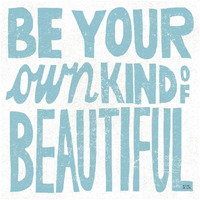 Be Your Own Kind of Beautiful -Paper Art-20"x20"