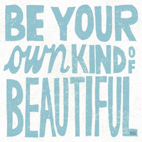 Be Your Own Kind of Beautiful -Paper Art-38"x38"