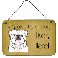 "Caroline's Treasures BB1468DS812 White English Bulldog Spoiled Dog Lives Here Wall or Door Hanging Prints, 8 x 12"", Multicolor"