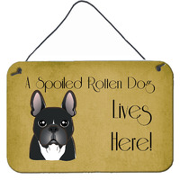 "Caroline's Treasures BB1475DS812 French Bulldog Spoiled Dog Lives Here Wall or Door Hanging Prints, 8 x 12"", Multicolor"