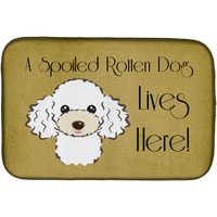 "Caroline's Treasures White Poodle Spoiled Dog Lives Here Dish Drying Mat, 14"" x 21"""