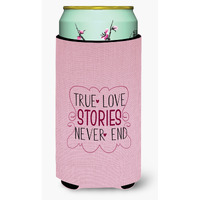 "Caroline's Treasures True love Stories Never End Tall Boy Beverage Insulator Hugger, Multicolor"