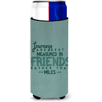 "Caroline's Treasures Journeys Are Measured In Friends Michelob Ultra Hugger For Slim Cans, Multicolor"
