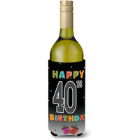 Happy 40th Birthday Wine Bottle Beverage Insulator Hugger CJ1123LITERK