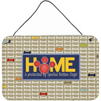 "Caroline's Treasures Home Is Protected By Spoiled Rotten Dogs Wall or Door Hanging Prints, 8 x 12"""