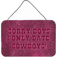 "Caroline's Treasures Sorry Boys i Only Date Cowboys in Pink Wall or Door Hanging Prints, 8 x 12"""