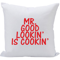 Pillow 16X16 Mr. Good Lookin'