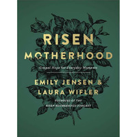 Harvest House Publishers 146473 Risen Motherhood by Jensen & Wifler