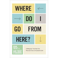 Where Do I Go From Here LifeMapping Book by John Trent