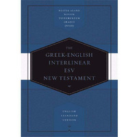 Crossway Books  ESV Greek-English Interlinear New Testament Hardcover