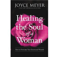 FaithWords & Hachette Book Group  Healing the Soul of a Woman Softcover