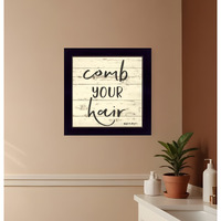 Comb Your Hair Black Framed Print Bathroom Wall Art