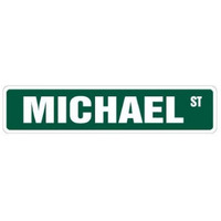 Michael Street Sign Great Gift Idea 100's Of Names To Choose From!