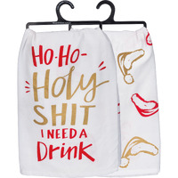 Primitives By Kathy Dish Towel - Ho Ho Holy S--T I Need A Drink