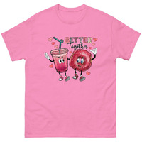 Better be together Valentine Classic fashion -shirt