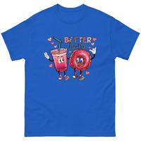 Better be together Valentine Classic fashion -shirt