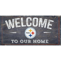 Pittsburgh Steelers Sign Wood 6x12 Welcome To Our Home Design - Special Order