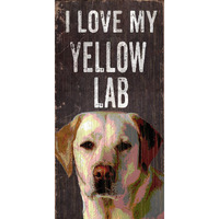 Pet Sign Wood I Love My Yellow Lab 5"x10" - Special Order