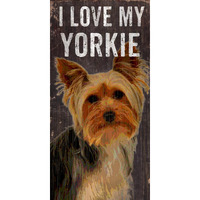 Pet Sign Wood I Love My Yorkie 5"x10" - Special Order