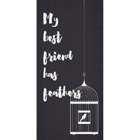 Pet Sign Wood My Best Friend Has Feathers 5"x10" - Special Order