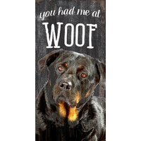 Pet Sign Wood You Had Me At Woof Rottweiler 5"x10"