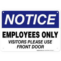 Employees Only Visitors Please Use Front Door Sign  7"" X 10"" 0.40 Aluminum  Fade Resistance  Indoor/Outdoor Use  Usa Made By My Sign Center