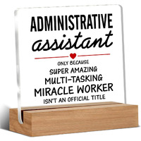 Administrative Assistant Gifts Secretary Appreciation Gifts Clear Desk Decorative Sign Acrylic Sign With Wooden Stand For Desk Table Shelf