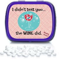 I Didnt Text You The Wine Did Mints - Weird Gift For Friends Easter Basket For Adults Stocking Stuffers Best Friend Gag Gifts Wine Text Chocolate Breath Mints Cell Phone Wine Gifts Drunk Texting Vino