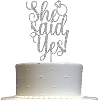 She Said Yes Glitter Cake Topper, Wedding Party Decorations Ideas, Anniversary, Bachelorette, Engagement, Premium Quality Decoration, Sturdy Doubled Sided Glitter, Acrylic Stick. Made In Usa (Silver)