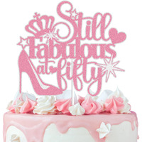 Still Fabulous At Fifty Cake Topper Rose Gold Glitter 50 Years Old Happy 50Th Birthday Cake Decoration High Heel Crown Queen Stepping Into 50 Birthday Party Supplies For Women