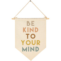 Be Kind To Your Mind-Inclusive Classroom Decor-Welcome Gift-Teacher Gift-Canvas Hanging Pennant Flag Banner Wall Sign Decor Gift-Birthday Christmas Gift
