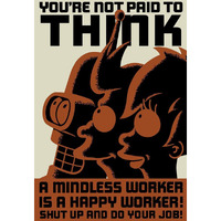 Buyartforless Futurama You'Re Not Paid To Think 36X24 Tv Art Print Poster Cartoon Humor Animation - Shut Up And Do Your Job