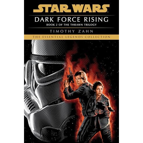 Dark Force Rising: Star Wars Legends (The Thrawn Trilogy) [Paperback]