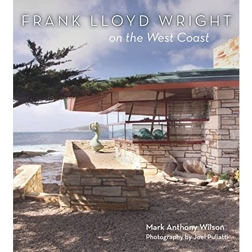 Frank Lloyd Wright On The West Coast [Hardcover]